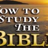 How To Study The Bible