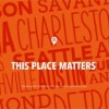 This Place Matters Fabric Sign